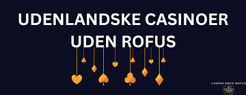 Opdag Spil Casino Uden Om ROFUS - Få Friheden Til At Spille Opdag Spil Casino Uden Om ROFUS - Få Friheden Til At Spille